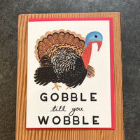 Thanksgiving - Gobble till you Wobble