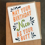 Birthday - As nice as your butt